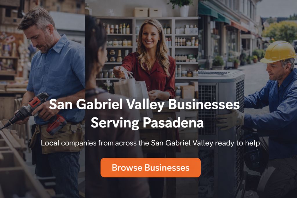 San Gabriel Valley local businesses serving Pasadena customers